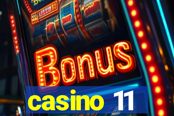 casino 11