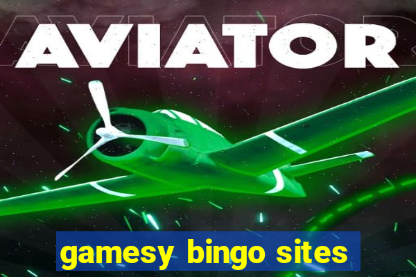 gamesy bingo sites