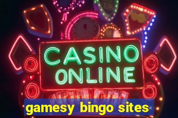 gamesy bingo sites