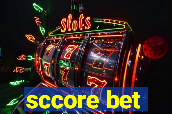 sccore bet