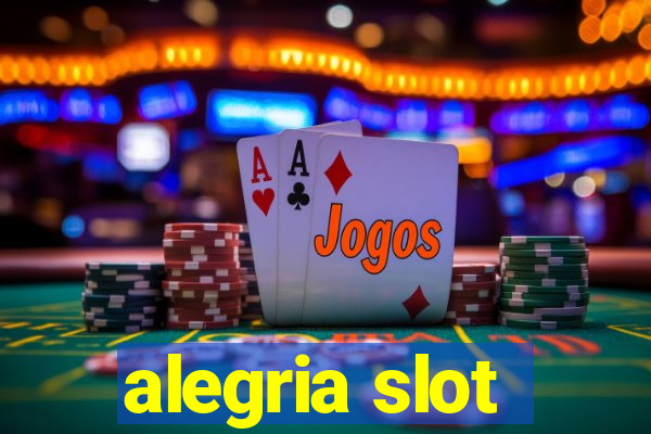 alegria slot