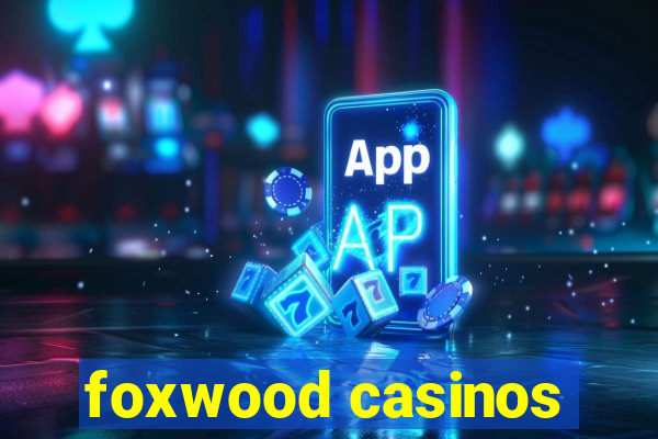 foxwood casinos