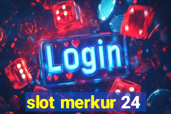 slot merkur 24