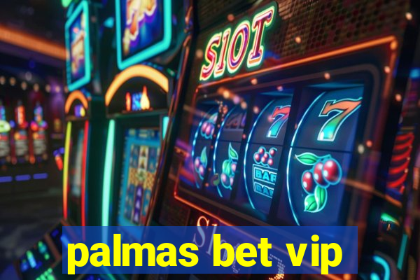 palmas bet vip