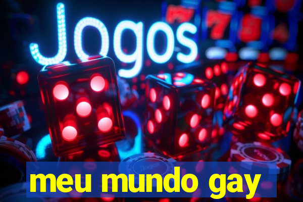 meu mundo gay