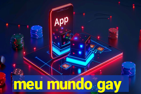 meu mundo gay