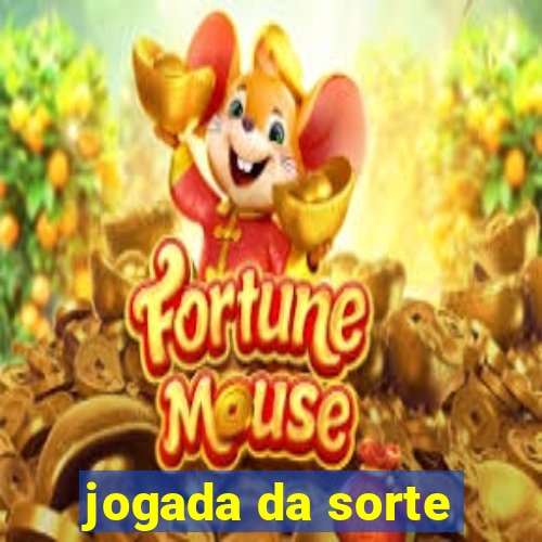 jogada da sorte