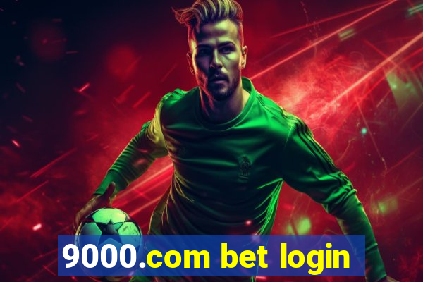 9000.com bet login