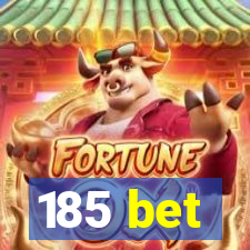 185 bet