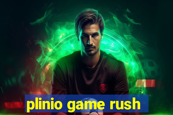 plinio game rush