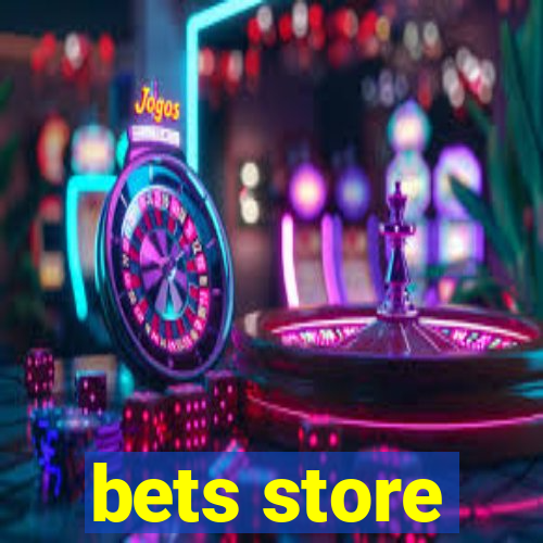 bets store