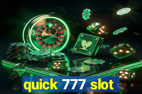 quick 777 slot