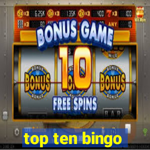 top ten bingo