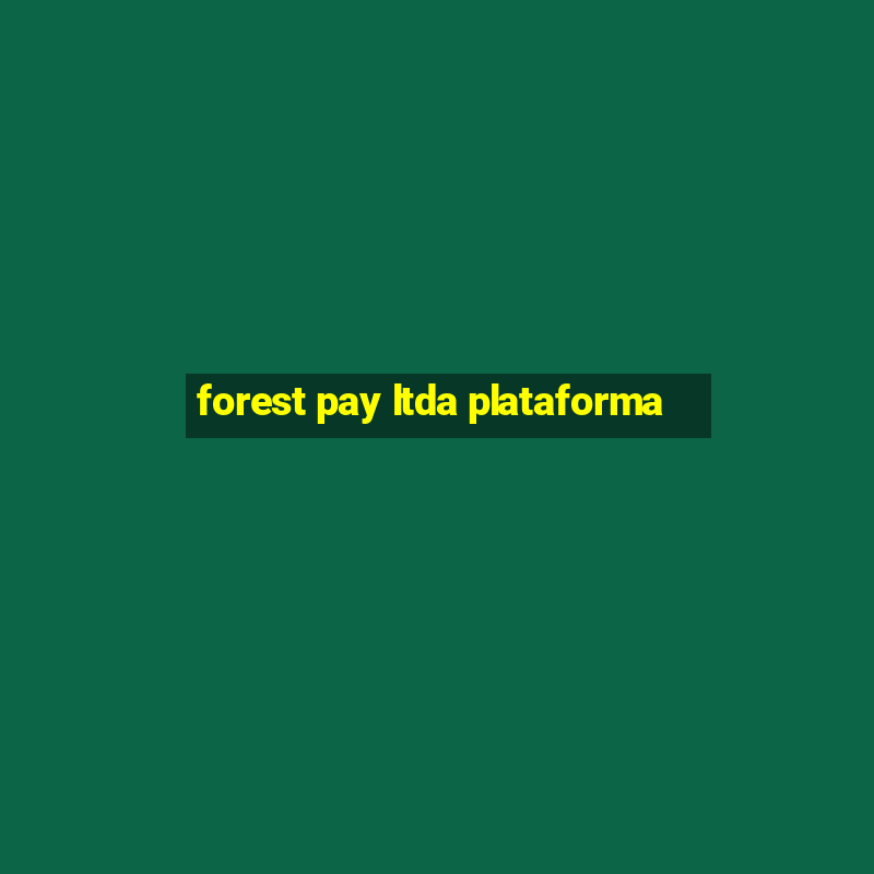 forest pay ltda plataforma