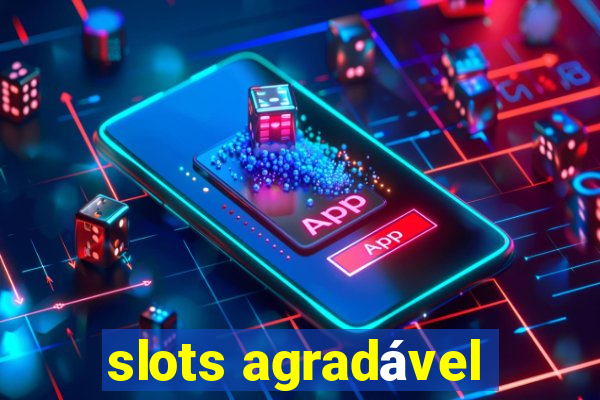 slots agradável