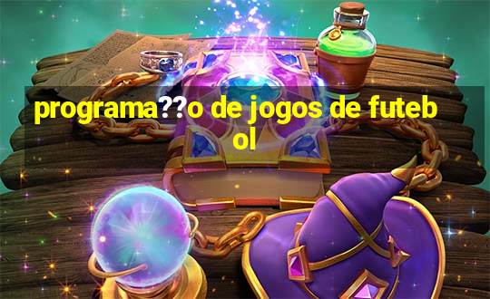 programa??o de jogos de futebol