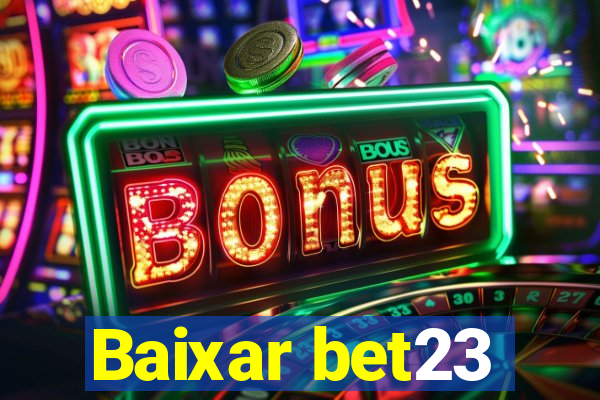 Baixar bet23