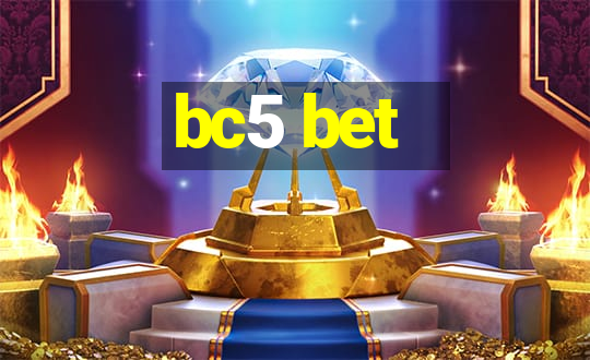 bc5 bet