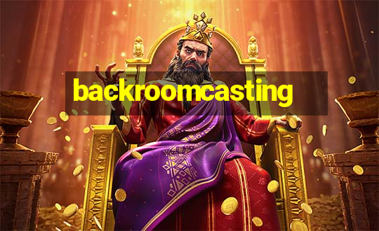 backroomcasting