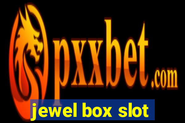 jewel box slot