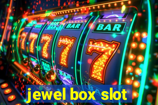 jewel box slot