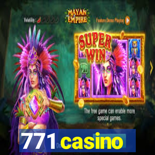 771 casino