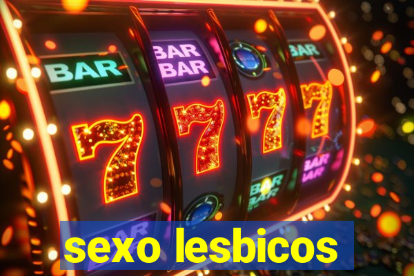 sexo lesbicos