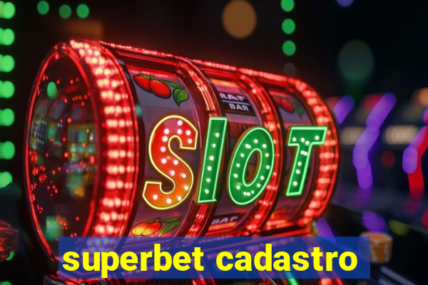 superbet cadastro