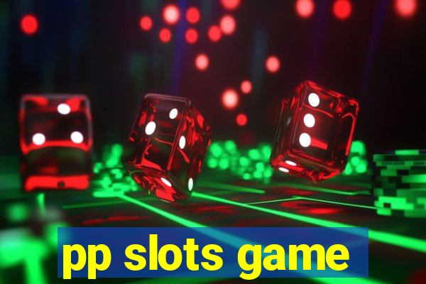 pp slots game