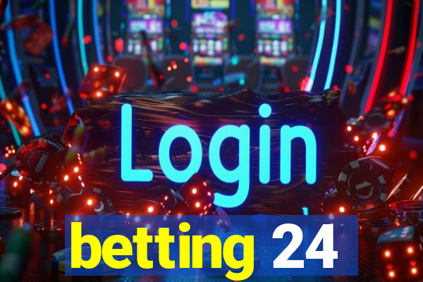 betting 24