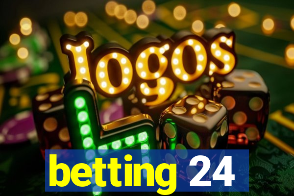 betting 24