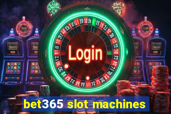 bet365 slot machines