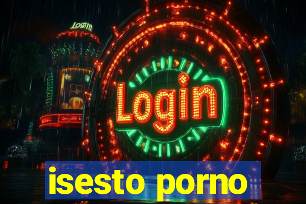 isesto porno