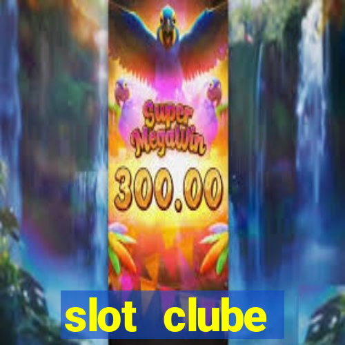 slot  clube