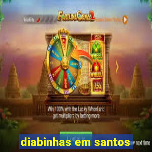 diabinhas em santos