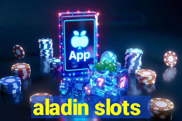 aladin slots