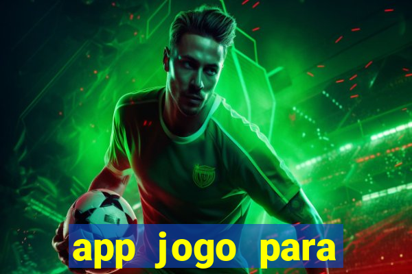 app jogo para ganhar dinheiro