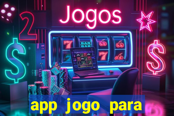 app jogo para ganhar dinheiro