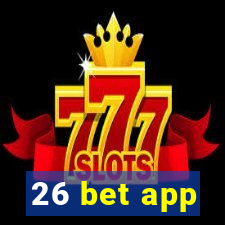 26 bet app