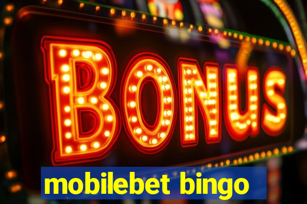 mobilebet bingo