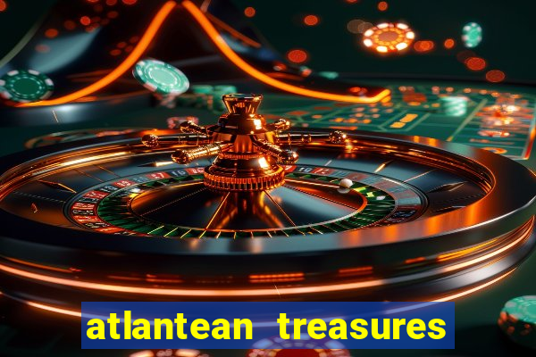 atlantean treasures mega moolah slot game