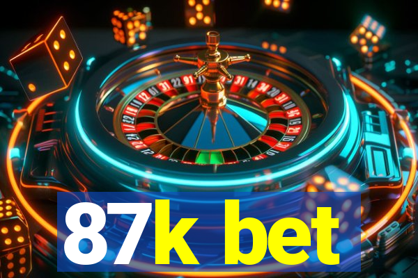 87k bet