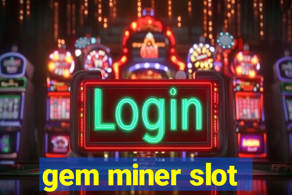 gem miner slot