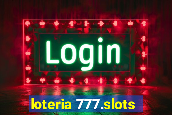 loteria 777.slots