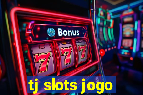 tj slots jogo