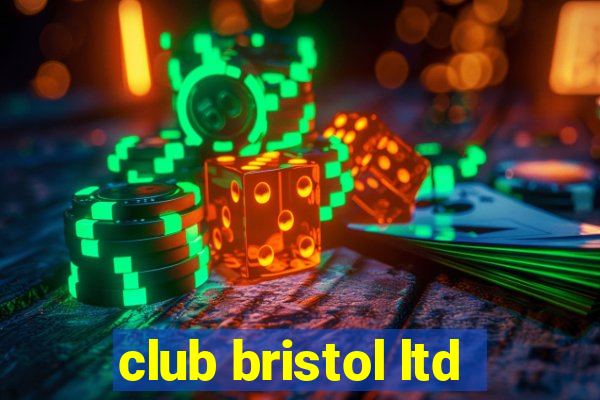 club bristol ltd