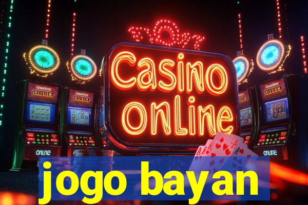 jogo bayan