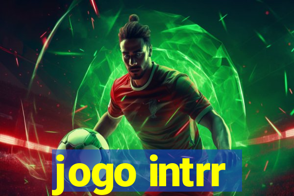 jogo intrr