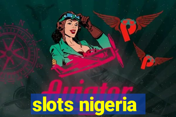 slots nigeria