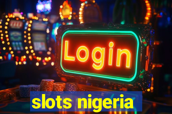 slots nigeria